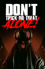 Poster Don't Trick-Or-Treat Alone!