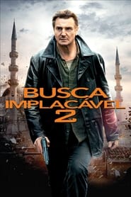 Assistir Busca Implacável 2 Online HD