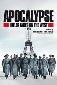 Apocalypse: Hitler Takes on The West постер