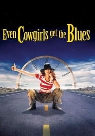 Even Cowgirls Get the Blues (1994) online ελληνικοί υπότιτλοι