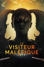 Le Visiteur maléfique streaming