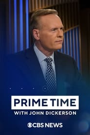 Prime Time with John Dickerson