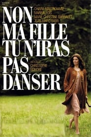 Non Ma Fille, Tu N’iras Pas Danser (2009)