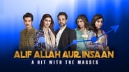 Alif Allah Aur Insaan en streaming