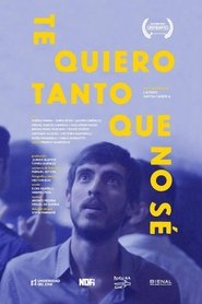 Poster Te quiero tanto que no sé 2018