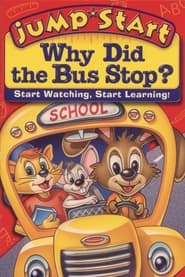 JumpStart Kindergarten: Why Did the Bus Stop? (1999)