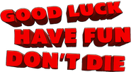 Good Luck, Have Fun, Don't Die Logo