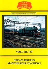 Poster Volume 139 - Steam Routes Manchester to Crewe