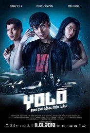 Yolo - Bạn Chỉ Sống Một Lần) Yolo - Bạn Chỉ Sống Một Lần (2019)
