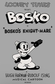 Bosko's Knight-Mare