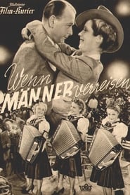 Watch Wenn Männer verreisen Full Movie Online 1939