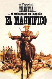 Film Et maintenant, on l'appelle El Magnifico en streaming