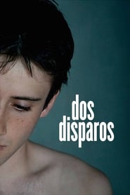 Dos disparos film en streaming