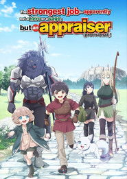 The Strongest Job Is Apparently Not a Hero or a Sage, but an Appraiser (Provisional)!