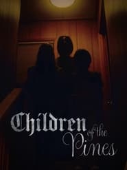 Children of the Pines постер