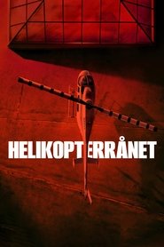 Helikopterrånet (2024)