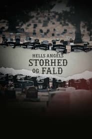 Hells Angels – storhed og fald TV Show