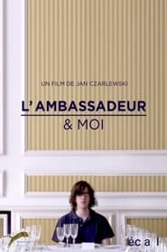 Poster The Ambassador & Me