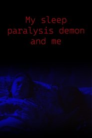 My Sleep Paralysis Demon and Me (2025)