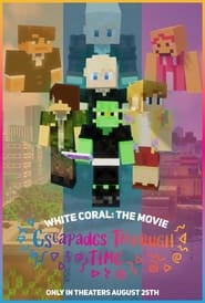 White Coral The Movie: Escapades Through Time