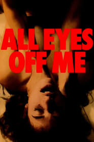 All Eyes Off Me постер