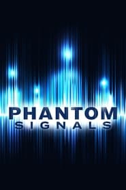 مشاهدة مسلسل Phantom Signals مترجم أون لاين بجودة عالية