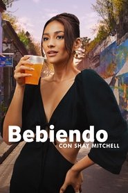 Bebiendo con Shay Mitchell, Temporada 1