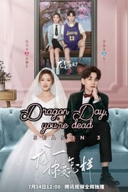 Poster Dragon Day, You're Dead - Season 1 Episode 17 : Episode 17 2022