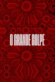 O Grande Golpe (2022)