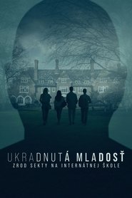 Ukradnutá mladosť: Zrod sekty na internátnej škole