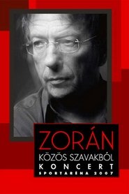 Poster Zorán - Aréna 2007 Közös szavakból 2007