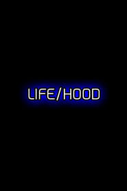 Life/Hood