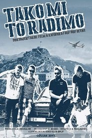 Tako mi to radimo 2017 Streaming VF - Accès illimité gratuit
