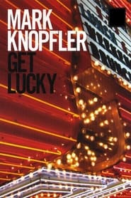 Poster Mark Knopfler: Get Lucky - Behind the Scenes
