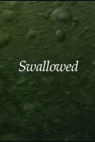 Swallowed) Swallowed (2002)