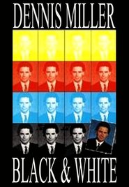 Poster Dennis Miller: Black and White 1990