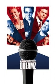 American Dreamz film en streaming