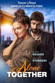 Voir Alone Together streaming complet gratuit | film streaming, streamizseries.net