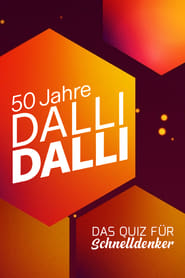 50 Jahre „Dalli Dalli“ Die große Jubiläumsshow