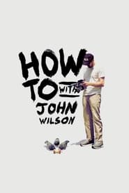 How To with John Wilson poster
