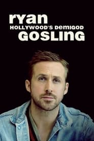 Image Ryan Gosling: Hollywood's Demigod