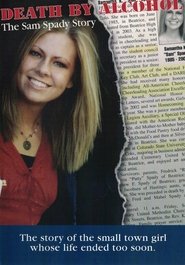 Death by Alcohol - The Sam Spady Story (2006)