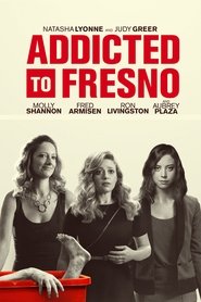 Addicted to Fresno постер