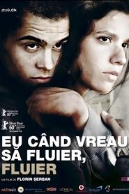 Poster Eu când vreau să fluier, fluier