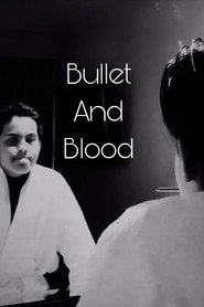 Bullet and Blood