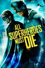Poster All Superheroes Must Die 2011