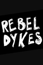 Rebel Dykes (2021)