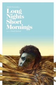 Long Nights Short Mornings (2016) Long Nights Short Mornings (2016) HD