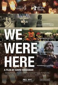 We Were Here (2011)