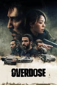 Overdose 2022 Movie Download Hindi Eng Spanish | AMZN WEB-DL 2160p 4K 1080p 720p 480p